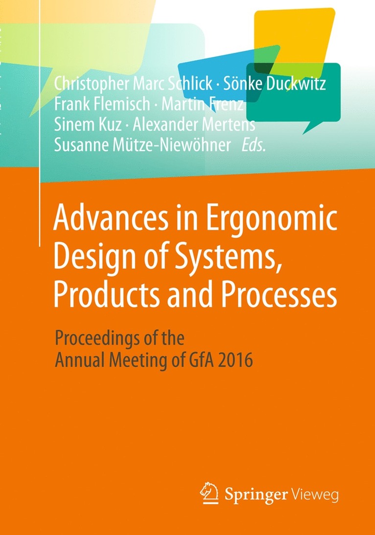 Christopher Marc Schlick, Sönke Duckwitz, Frank Flemisch, Martin Frenz, Sinem Kuz, Alexander Mertens, Susanne Mütze-Niewöhner - Advances in Ergonomic Design of Systems, Products and Processes, Inbunden