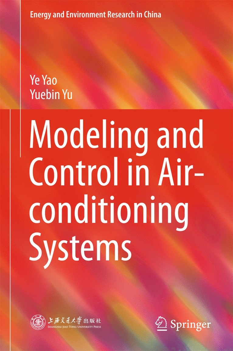 Ye Yao, Yuebin Yu - Modeling and Control in Air-conditioning Systems, Inbunden
