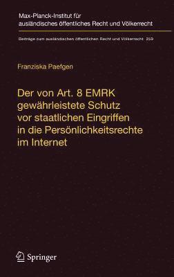 bokomslag Der von Art. 8 EMRK gewhrleistete Schutz vor staatlichen Eingriffen in die Persnlichkeitsrechte im Internet