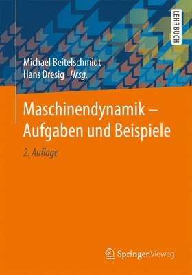 bokomslag Maschinendynamik - Aufgaben und Beispiele