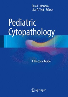 Sara E. Monaco, Lisa A. Teot - Pediatric Cytopathology, Inbunden