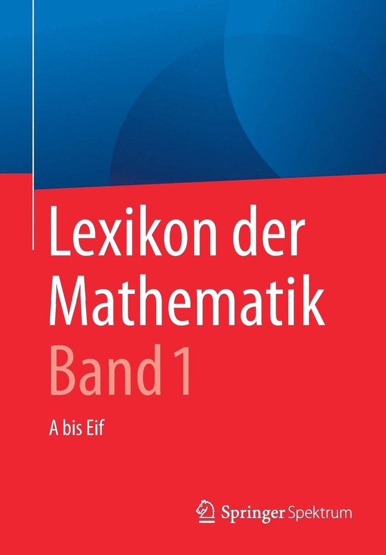 Lexikon der Mathematik: Band 1 1