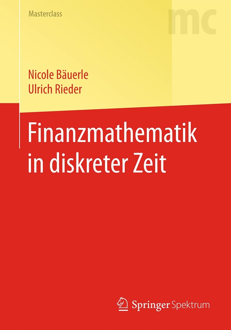 Nicole Bäuerle, Ulrich Rieder - Finanzmathematik in diskreter Zeit, Häftad