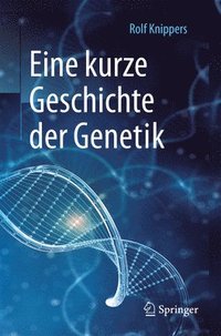 bokomslag Eine kurze Geschichte der Genetik