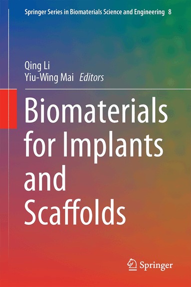 Qing Li, Yiu-Wing Mai - Biomaterials for Implants and Scaffolds, Inbunden
