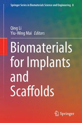 Biomaterials for Implants and Scaffolds 1
