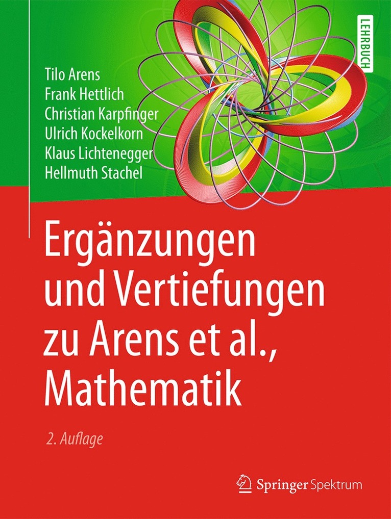 Tilo Arens, Frank Hettlich, Christian Karpfinger, Ulrich Kockelkorn, Klaus Lichtenegger, Hellmuth Stachel - Ergänzungen und Vertiefungen zu Arens et al., Mathematik, Häftad