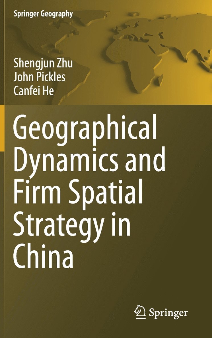 Geographical Dynamics and Firm Spatial Strategy in China 1