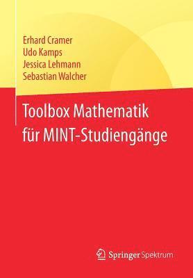 Erhard Cramer, Udo Kamps, Jessica Lehmann, Sebastian Walcher - Toolbox Mathematik für MINT-Studiengänge, Häftad