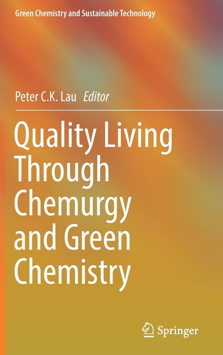 Quality Living Through Chemurgy and Green Chemistry 1