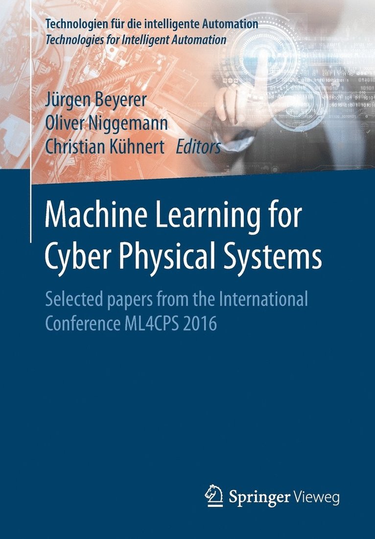 Machine Learning for Cyber Physical Systems 1