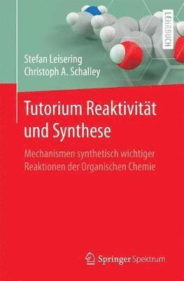 bokomslag Tutorium Reaktivitt und Synthese