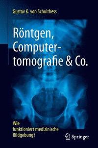 bokomslag Rntgen, Computertomografie & Co.