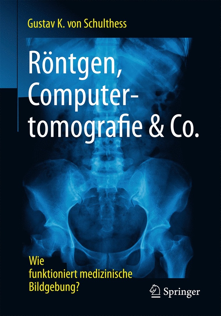 Gustav K. von Schulthess, Gustav K. Von Schulthess, Gustav K. von Schulthess - Röntgen, Computertomografie & Co., Häftad