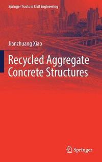 bokomslag Recycled Aggregate Concrete Structures