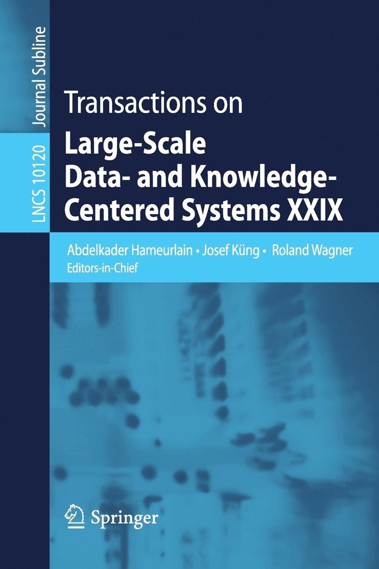 Transactions on Large-Scale Data- and Knowledge-Centered Systems XXIX 1