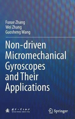 Non-driven Micromechanical Gyroscopes and Their Applications 1