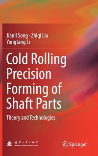 bokomslag Cold Rolling Precision Forming of Shaft Parts