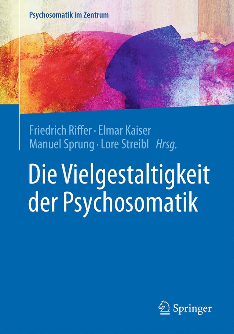 Die Vielgestaltigkeit der Psychosomatik