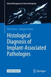 bokomslag Histological Diagnosis of Implant-associated Pathologies