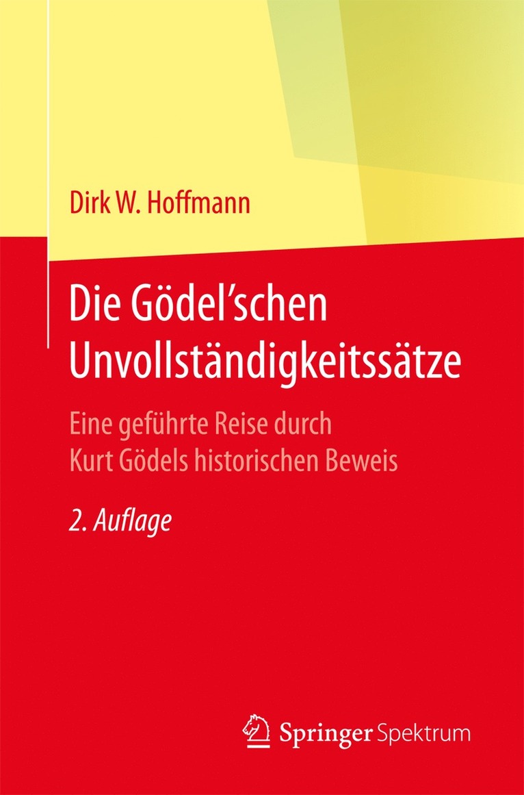 Dirk W. Hoffmann - Die Gödel'schen Unvollständigkeitssätze, Häftad