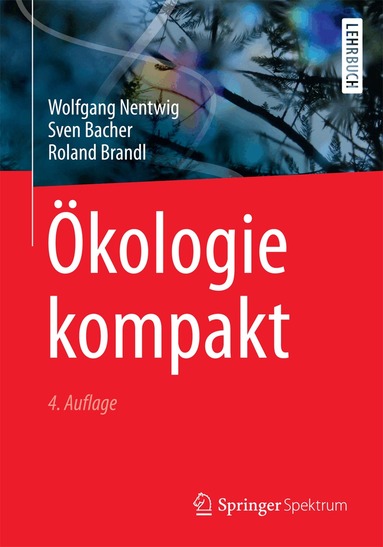 Wolfgang Nentwig, Sven Bacher, Roland Brandl - Ökologie kompakt, Häftad