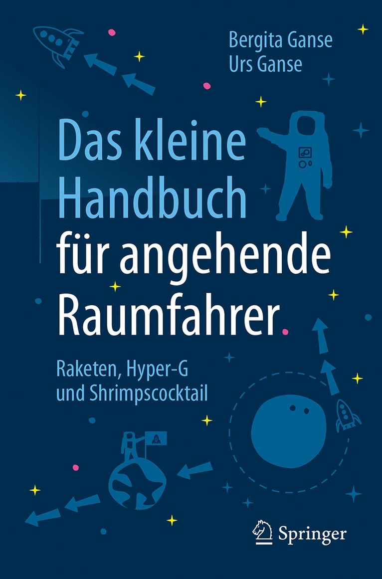 Bergita Ganse, Urs Ganse - Das kleine Handbuch für angehende Raumfahrer, Häftad