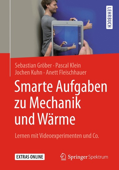 Sebastian Gröber, Pascal Klein, Jochen Kuhn, Anett Fleischhauer - Smarte Aufgaben zu Mechanik und Wärme, Häftad