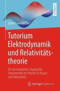 bokomslag Tutorium Elektrodynamik und Relativittstheorie