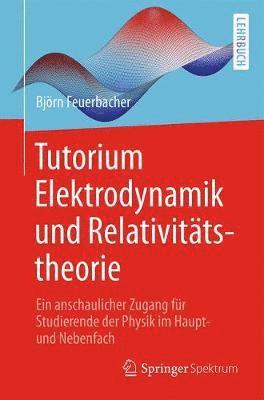 Tutorium Elektrodynamik und Relativitätstheorie