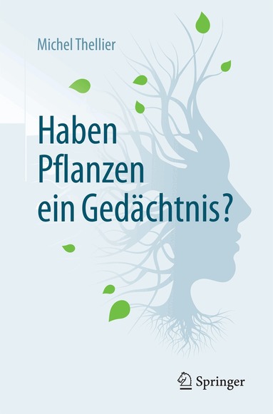 Michel Thellier - Haben Pflanzen ein Gedächtnis?, Häftad