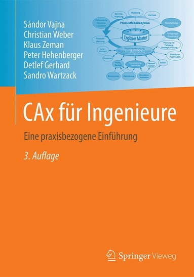 Sándor Vajna, Christian Weber, Klaus Zeman, Peter Hehenberger, Detlef Gerhard, Sandro Wartzack - CAx für Ingenieure, Häftad