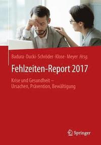 bokomslag Fehlzeiten-Report 2017