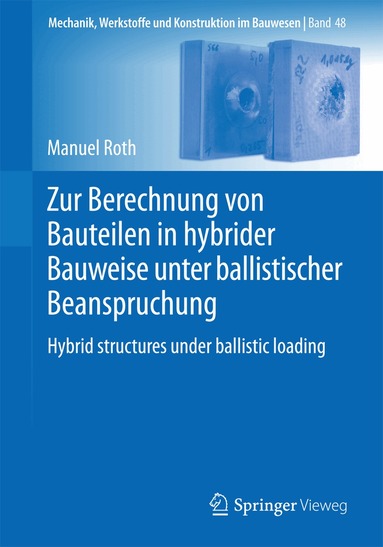 Manuel Roth - Zur Berechnung von Bauteilen in hybrider Bauweise unter ballistischer Beanspruchung, Häftad