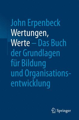 bokomslag Wertungen, Werte  Das Buch der Grundlagen fr Bildung und Organisationsentwicklung