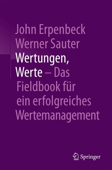 John Erpenbeck, Werner Sauter - Wertungen, Werte – Das Fieldbook für ein erfolgreiches Wertemanagement, Häftad