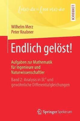 bokomslag Endlich gelst! Aufgaben zur Mathematik fr Ingenieure und Naturwissenschaftler