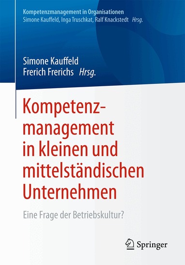 Simone Kauffeld, Frerich Frerichs - Kompetenzmanagement in kleinen und mittelständischen Unternehmen, Häftad