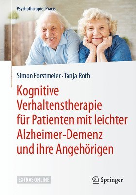 Simon Forstmeier, Tanja Roth - Kognitive Verhaltenstherapie für Patienten mit leichter Alzheimer-Demenz und ihre Angehörigen, Häftad