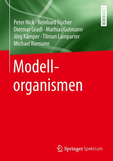 Peter Nick, Reinhard Fischer, Dietmar Gradl, Mathias Gutmann, Jörg Kämper, Tilman Lamparter, Michael Riemann - Modellorganismen, Häftad