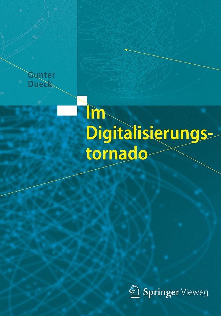 Gunter Dueck - Im Digitalisierungstornado, Inbunden
