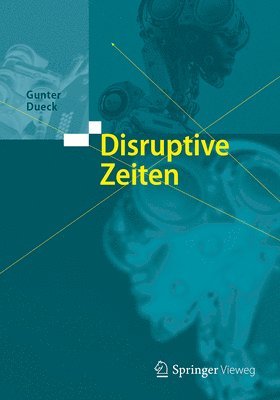 bokomslag Disruptive Zeiten