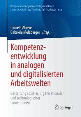 Kompetenzentwicklung in analogen und digitalisierten Arbeitswelten 1