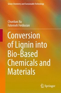 bokomslag Conversion of Lignin into Bio-Based Chemicals and Materials