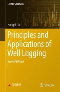 bokomslag Principles and Applications of Well Logging