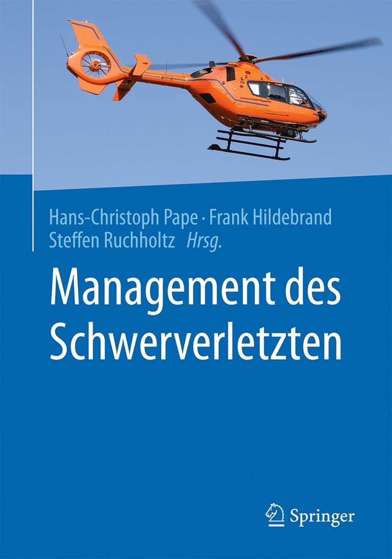 Hans-Christoph Pape, Frank Hildebrand, Steffen Ruchholtz - Management des Schwerverletzten, Inbunden