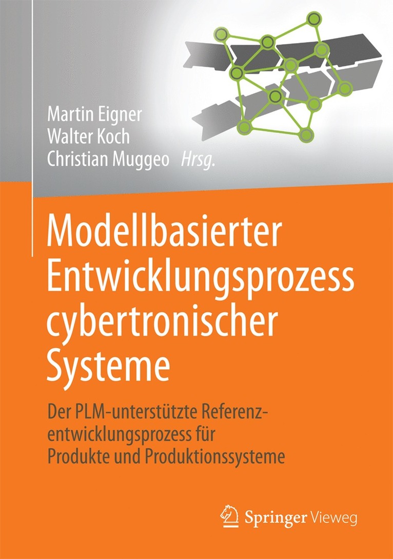 Martin Eigner, Walter Koch, Christian Muggeo - Modellbasierter Entwicklungsprozess cybertronischer Systeme, Inbunden