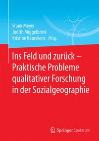bokomslag Ins Feld und zurck - Praktische Probleme qualitativer Forschung in der Sozialgeographie