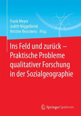 bokomslag Ins Feld und zurck - Praktische Probleme qualitativer Forschung in der Sozialgeographie