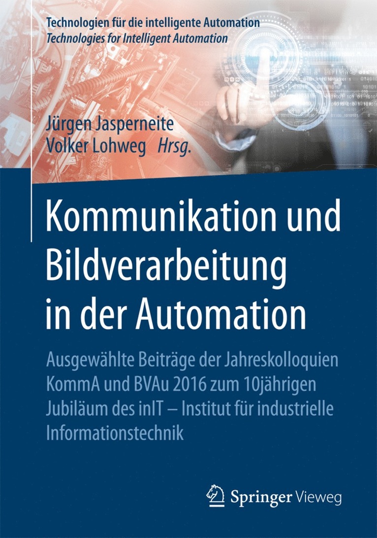 Jürgen Jasperneite, Volker Lohweg, Jurgen Jasperneite - Kommunikation und Bildverarbeitung in der Automation, Häftad